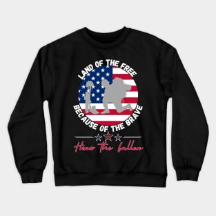 Land of the free because of the brave Crewneck Sweatshirt